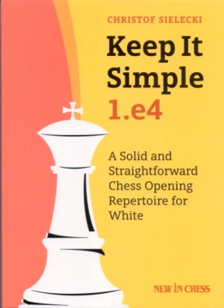 Sielecki, Keep It Simple 1.e4